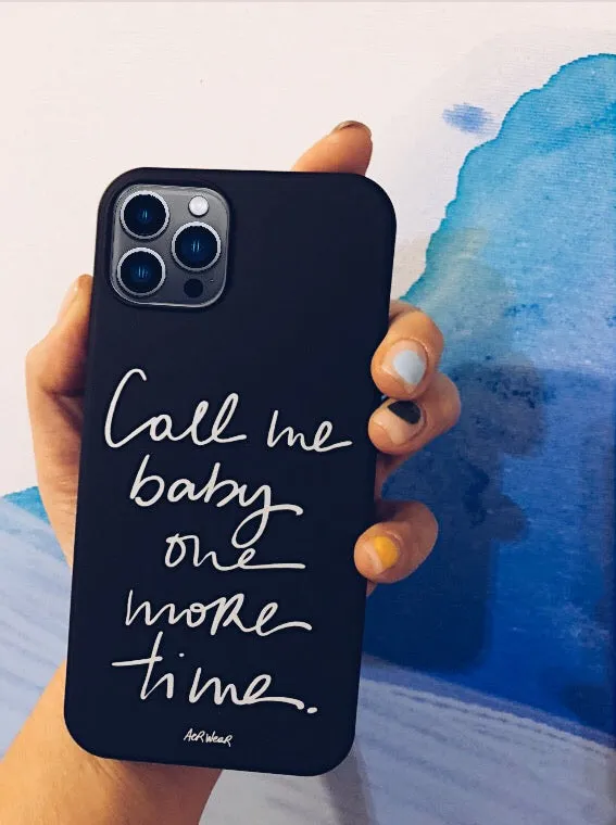 Call me baby. PHONE CASE